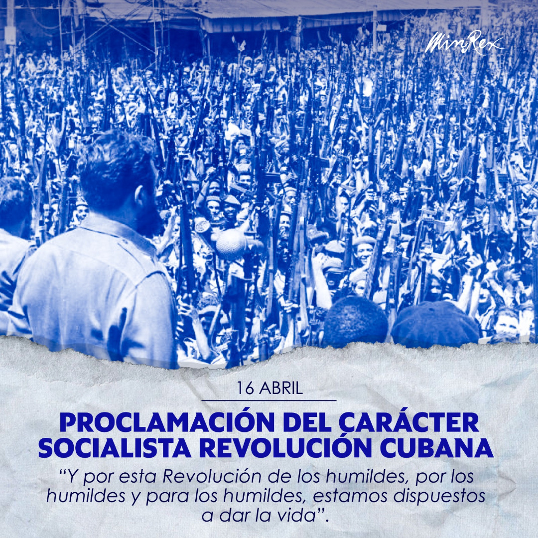 El día que Cuba apostó por la revolución socialista de los humildes, por los humildes y para los humildes
