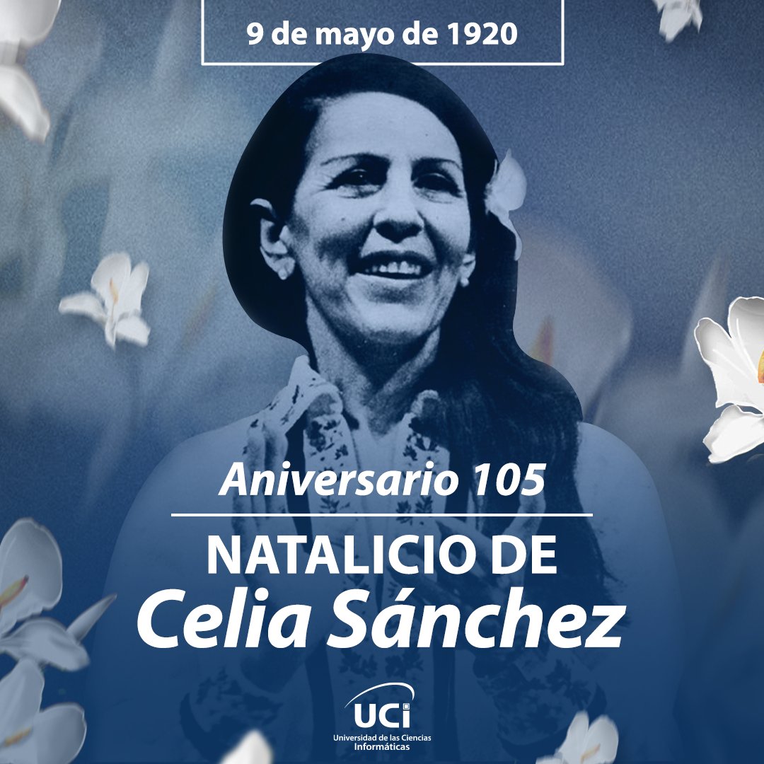 Aniversario 105 del natalicio de Celia Sánchez, la flor autóctona de la Revolución cubana
