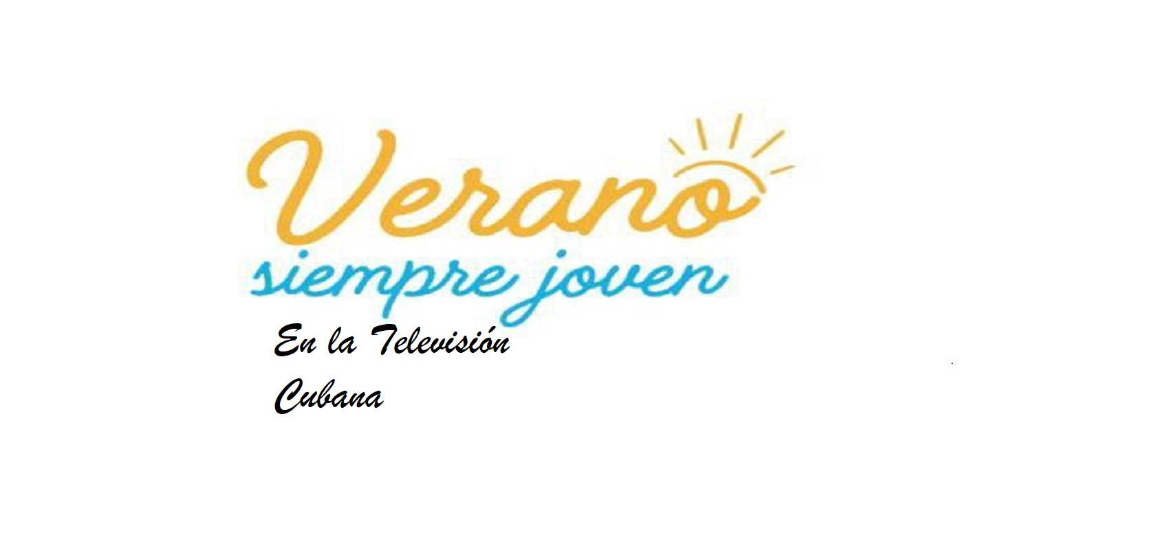 "Verano siempre joven" en la Televisión Cubana