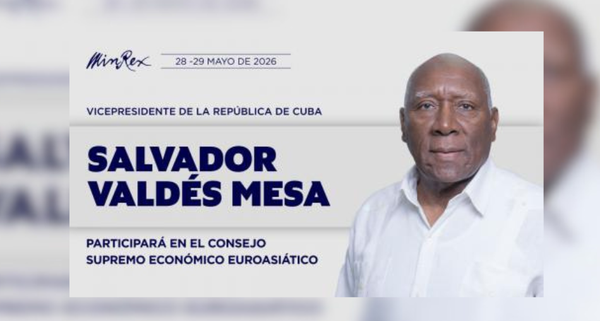 Participará Vicepresidente de Cuba en reunión del Consejo Supremo Económico Euroasiático