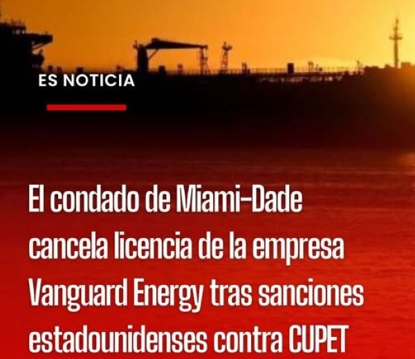 Miami-Dade cancela licencia de Vanguard Energy tras sanciones contra CUPET