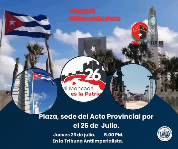 Plaza de la Revolución convoca al Acto Provincial por el Aniversario 73 del Moncada