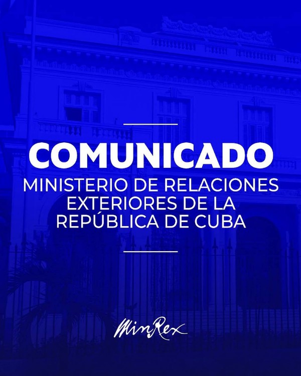 Comunicado del Ministerio de Relaciones Exteriores de la República de Cuba